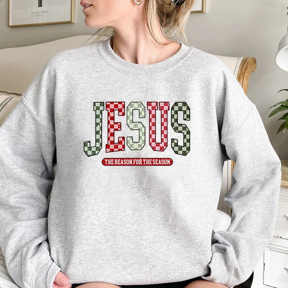 Jesus The Reason for The Season Sweatshirt