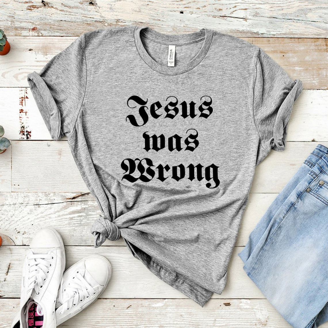 Jesus Was Wrong Short Sleeve Unisex T Shirt