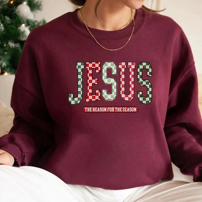 Jesus The Reason for The Season Sweatshirt