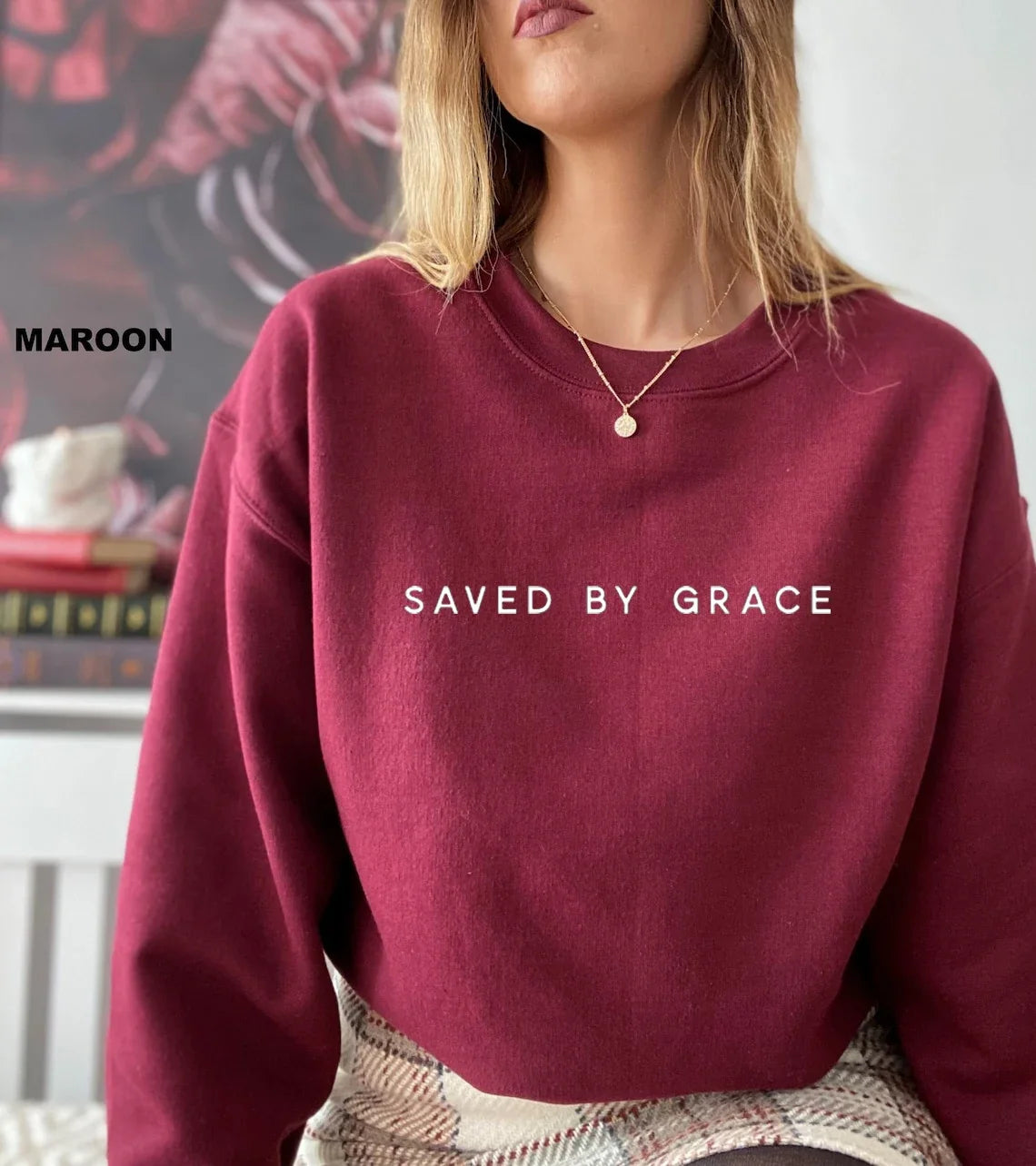 Saved By Grace Sweatshirt Christian Crewneck Sweatshirts